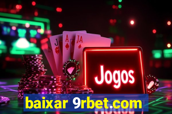 baixar 9rbet.com